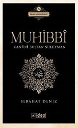 Muhibbi - Kanuni Sultan Süleyman - İdeal Kültür Yayıncılık