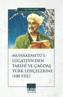 Muhâkemetü’l-Lugateyn’den Tarihî ve Çağdaş Türk Lehçelerine 100 Fiil - 1