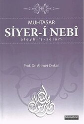 Muhtasar Siyer-i Nebi Aleyhi`s-Selam - Hikmetevi Yayınları