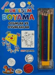 Muhteşem Boyama - Oyunlar ve Oyuncaklar + 6lı Boya Kalemi - 0-6 Yaş Yayınları