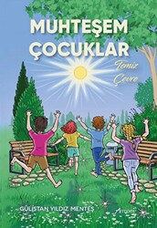 Muhteşem Çocuklar – Temiz Çevre - 1