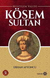 Muhteşem Valide Kösem Sultan - Yeditepe Yayınevi