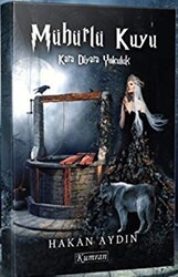 Mühürlü Kuyu - Kara Diyara Yolculuk - Kumran Yayınları