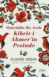 Muhyiddin İbn Arabi - Kibriti Ahmerin Peşinde - Sufi Kitap
