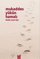 Mukaddes Yükün Hamalı - 1