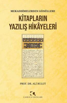Mukaddimelerden Gönüllere-Kitapların Yazılış Hikayeleri - 1