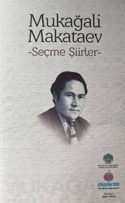 Mukağali Makataev - Seçme Şiirler - 1