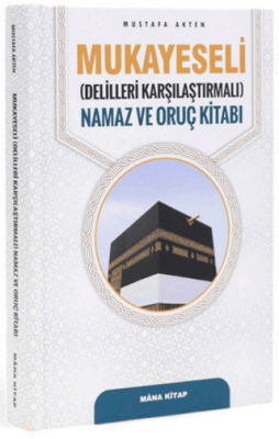 Mukayeseli Delilleriyle Karşılaştırmalı Namaz ve Oruç Kitabı - 1