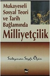 Mukayeseli Sosyal Teori ve Tarih Bağlamında Milliyetçilik - Alfa Yayınları