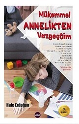 Mükemmel Annelikten Vazgeçtim - Aya Kitap
