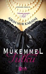 Mükemmel Tutku - Parola Yayınları