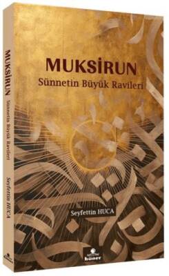 Muksirun Sünnetin Büyük Ravileri - 1