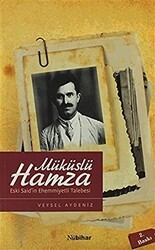 Müküslü Hamza Eski Said’in Ehemmiyetli Talebesi - Nubihar Yayınları