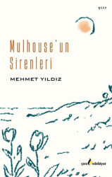 Mulhouse’un Sirenleri - Çıra Yayınları
