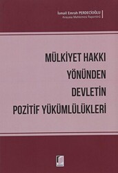 Mülkiyet Hakkı Yönünden Devletin Pozitif Yükümlülükleri - Adalet Yayınevi