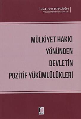 Mülkiyet Hakkı Yönünden Devletin Pozitif Yükümlülükleri - 1
