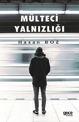 Mülteci Yalnızlığı - Gece Kitaplığı