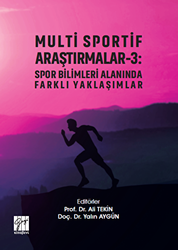 Multi Sportif Araştırmalar 3: Spor Bilimleri Alanında Farklı Yaklaşımlar - Gazi Kitabevi