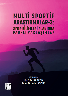 Multi Sportif Araştırmalar 3: Spor Bilimleri Alanında Farklı Yaklaşımlar - 1