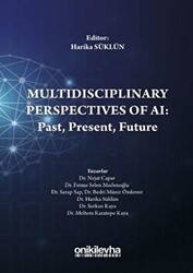 Multidisciplinary Perspectives of AI: Past, Present, Future - On İki Levha Yayınları