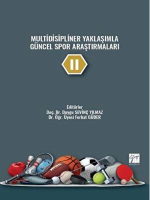 Multidisipliner Yaklaşımla Güncel Spor Araştırmaları - 2 - 1