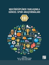 Multidisipliner Yaklaşımla Güncel Spor Araştırmaları III - Gazi Kitabevi