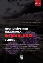 Multidisipliner Yaklaşımla İktisadi Kriz Olgusu Cilt 4 - Gazi Kitabevi