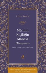 Mü’min Kişiliğin Mânevî Oluşumu - Erken Dönem Mekkî Sûrelerde- - Fecr Yayınları