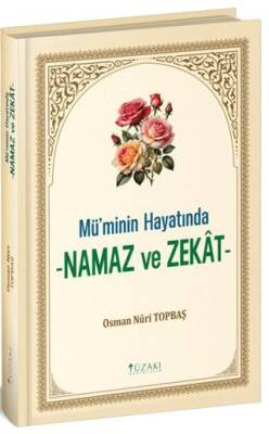Mü`minin Hayatında Namaz ve Zekat - 1