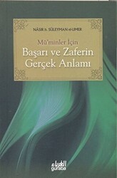 Mü’minler İçin Başarı ve Zaferin Gerçek Anlamı - Guraba Yayınları