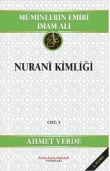 Müminlerin Emiri İmam Ali Nurani Kimliği - İmam Rıza Dergahı Yayınları