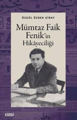 Mümtaz Faik Fenik’in Hikayeciliği - 1