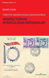 Mümtaz Turhan ve Batılılaşma Tartışmaları - Doğu Kitabevi