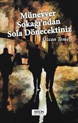 Münevver Sokağı`ndan Sola Dönecektiniz - Arion Yayınevi