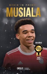 Münih`in Prensi - Jamal Musiala - Gece Kitaplığı