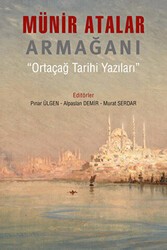 Münir Atalar Armağanı Ortaçağ Tarihi Yazıları - Arkeoloji ve Sanat Yayınları