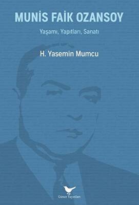 Munis Faik Ozansoy: Yaşamı, Yapıtları, Sanatı - 1