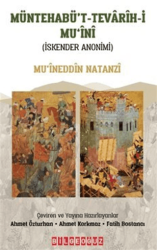Müntehabü`t-Tevarih-İ Mu`İni İskender Anonimi - Bilgeoğuz Yayınları