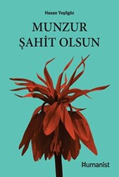 Munzur Şahit Olsun - 1