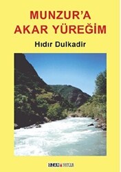 Munzur’a Akar Yüreğim - Ozan Yayıncılık