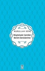 Müpteladır Gemiler Benim Denizlerime - 1