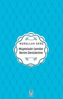 Müpteladır Gemiler Benim Denizlerime - 1