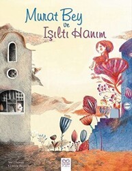 Murat Bey ve Işıltı Hanım - 1001 Çiçek Kitaplar