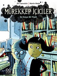 Mürekkep İçiciler 2 - İki Kişiye Bir Pipet - 1001 Çiçek Kitaplar