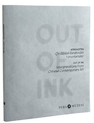 Mürekkepten: Çin Güncel Sanatından Yorumlamalar - Pera Müzesi Yayınları