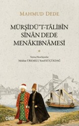 Mürşidü`t-Talibin - Sinan Dede Menakıbnamesi - Çizgi Kitabevi Yayınları