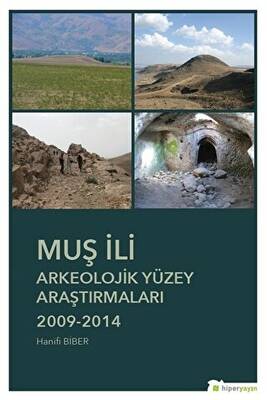 Muş İli Arkeolojik Yüzey Araştırmaları 2009-2014 - 1