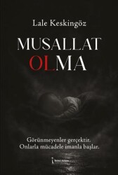 Musallat Olma - İkinci Adam Yayınları