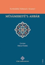 Müsameretü`l - Ahbar - Türk Tarih Kurumu Yayınları