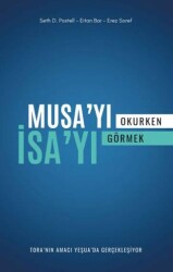 Musa’yı Okurken İsa’yı Görmek - Tora’nın Amacı Yeşua’da Gerçekleşiyor - Haberci Basın Yayın